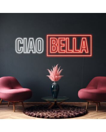 Ciao Bella Neon Sign for Italian and Stylish Decor