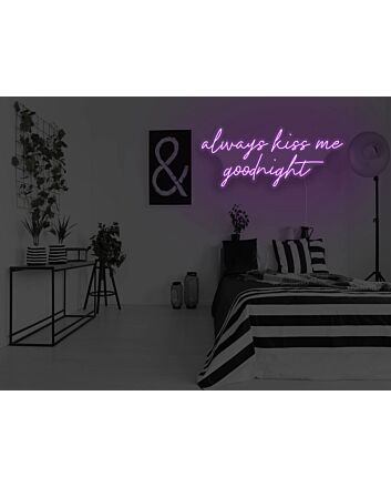 Always Kiss Me Goodnight Neon Sign for Romantic Bedrooms