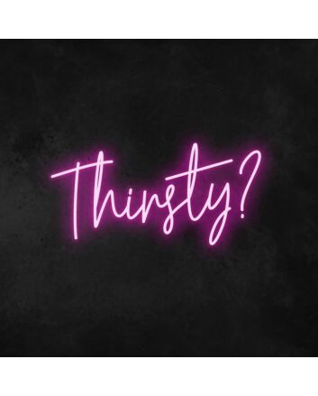 Thirsty Neon Sign v2 for Bars and Social Spaces