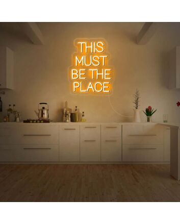 This Must Be The Place Neon Quotes Party V3 Neon Sign for Fun Spaces