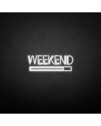 &#39;Weekend&#39; neon sign