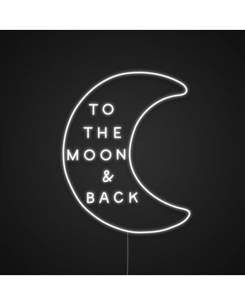 To The Moon And Back Neon Sign for Romantic and Inspirational Spaces