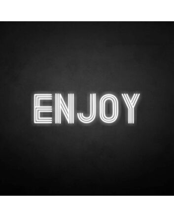 &#39;Enjoy&#39; neon sign