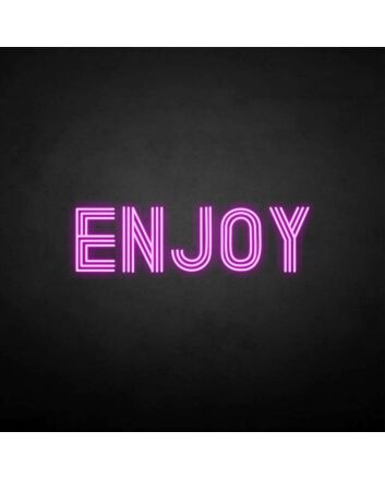 &#39;Enjoy&#39; neon sign