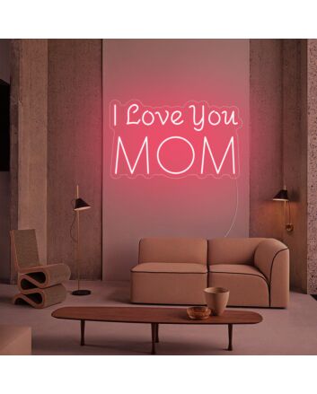 I Love You Mom LED Neon Sign for Mother&#039;s Day and Loving Spaces