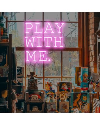 Play with Me Neon Sign for Fun and Playful Spaces