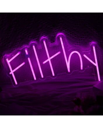 Filthy Neon Sign for Bold and Edgy Spaces