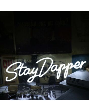 Stay Dapper White Neon Sign for Inspirational and Stylish Spaces