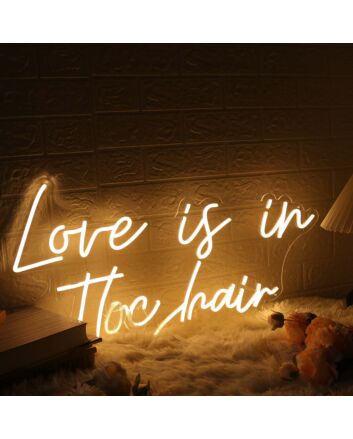 Love Is In The Hair Yellow Neon Sign for Beauty Salons