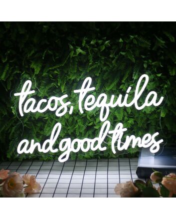 Tacos Tequila And Good Times White Neon Sign for Fun and Social Spaces