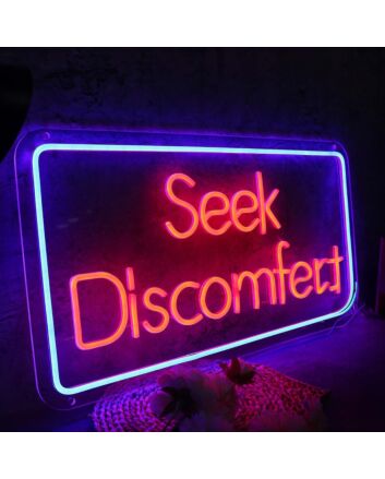 Seek Discomfort Custom Neon Sign for Inspirational and Motivational Spaces