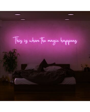 This Is Where The Magic Happens Neon Sign for Fun and Playful Spaces