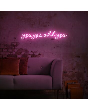 Yes Yes Oh Yes Neon Sign for Fun and Positive Spaces