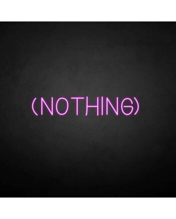 &#39;NOTHING&#39; neon sign
