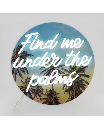 Find Me Under The Palms Neon Sign adds a tropical touch