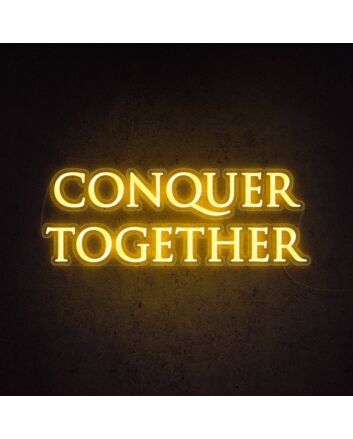 Conquer Together Neon Sign inspires unity and strength