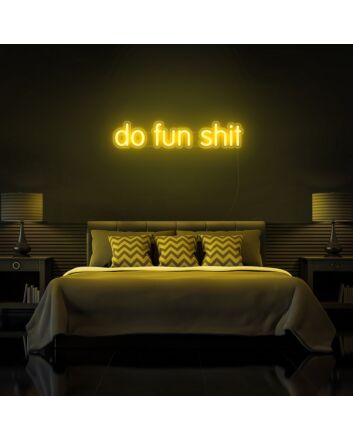 Do Fun Sht Neon Sign for playful and bold environments