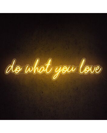 Do What You Love Neon Sign inspires passion in any room