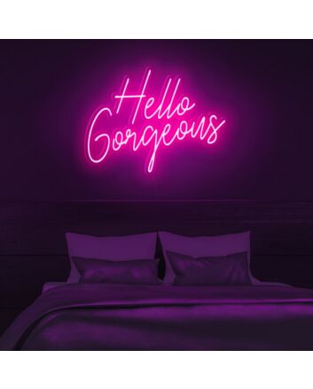 Hello Gorgeous Neon Sign for welcoming and positive spaces