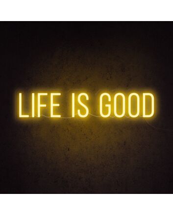 Life Is Good Neon Sign for positive and uplifting decor