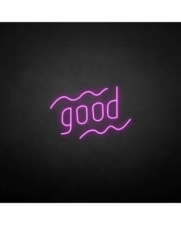 &#39;Good&#39; neon sign