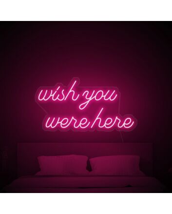 Wish You Were Here Neon Sign for nostalgic and sentimental spaces