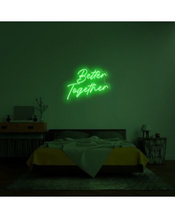 Better Together Neon Sign for romantic and loving settings