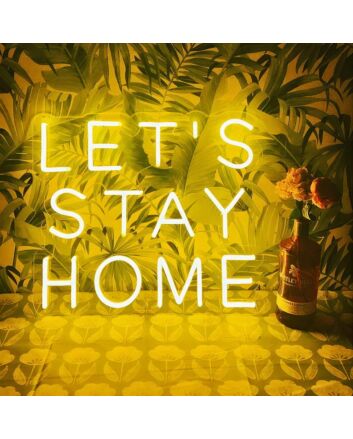 Lets Stay Home Neon Sign for Cozy Living Rooms