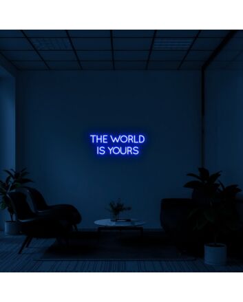 The World Is Yours Neon Sign for Ambitious Spaces