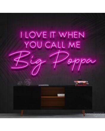 Call Me Big Poppa Neon Sign for Music and Pop Culture Lovers