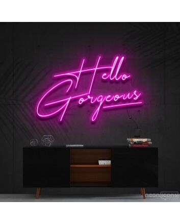 Hello Gorgeous Neon Sign for Welcoming Spaces