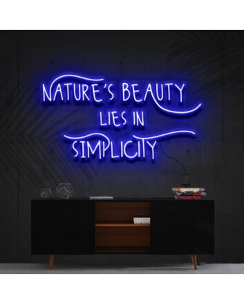 Natures Beauty Lies In Simplicity Neon Sign for Inspirational Decor