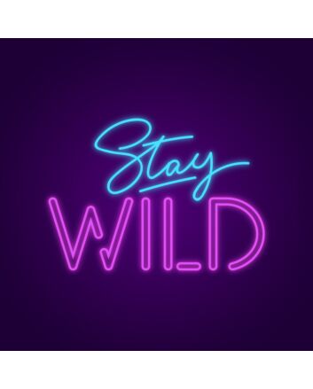 Stay Wilds Neon Sign for Inspirational Decor
