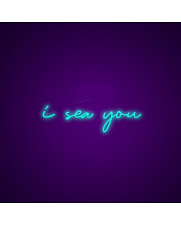 I Sea You Neon Sign for Coastal Themes