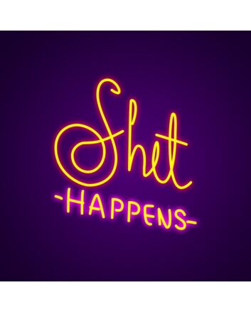 Shit Happens Neon Sign Add a touch of humor to your space