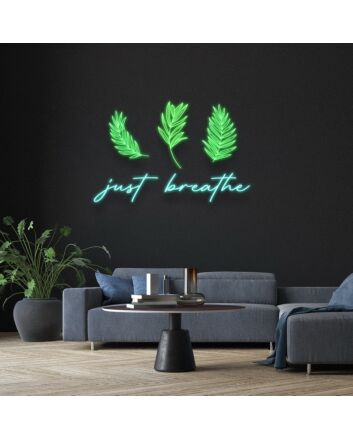 Just Breathe Neon Sign A calming reminder for any space