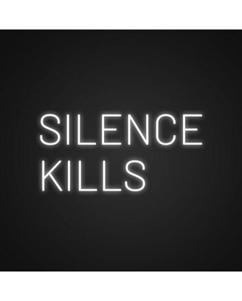 Silence Kills Neon Sign Add a dramatic touch to your space