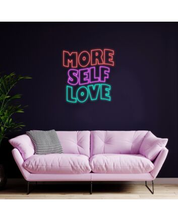More Self Love Neon Sign Encourage self-care and positivity