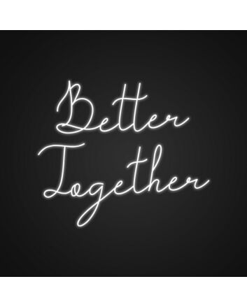 Better Together Customizables Neon Sign Celebrate unity and togetherness