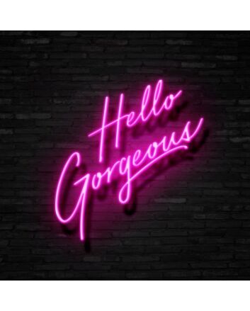 Hello Gorgeous Neon Sign Add a stylish and confident touch
