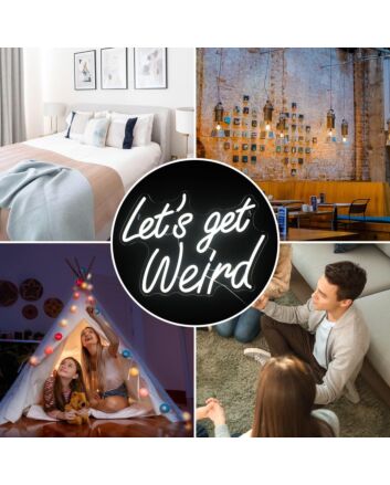 Let&#039;s Get Weird Neon Sign Party Fun