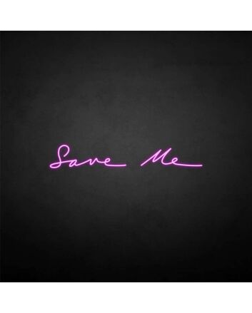 Save me&#39; neon sign