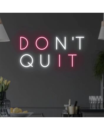 Brighten Up Your Home, Office, and Motivational Spaces with Dont Quit LED Neon Light