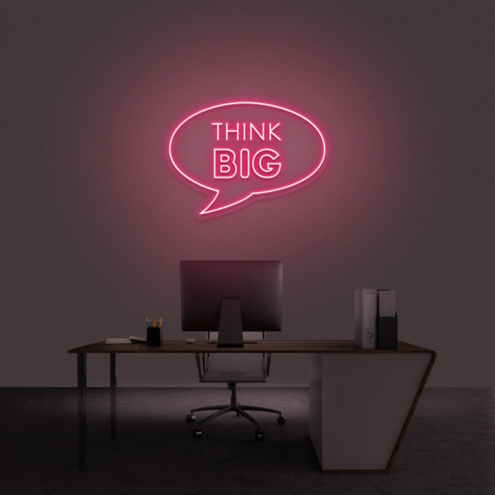 Think Big' Neon Sign