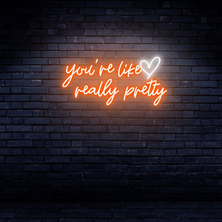 Brighten Your Wedding, Home, and Special Events with the Handcrafted Charm of the "You're Like Really Pretty" Neon Sign