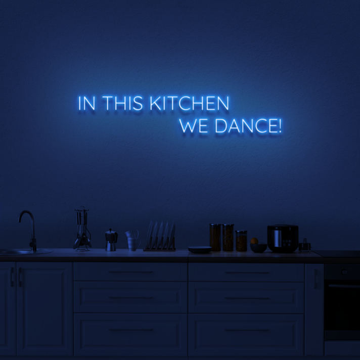 'In this kitchen we dance' Neon sign