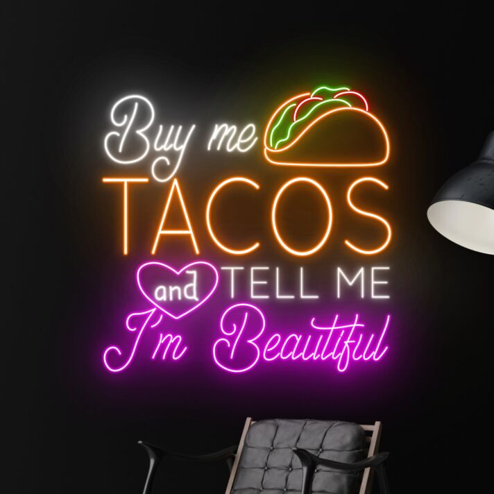 Brighten Up Your Kitchen, Bar, or Next Fiesta: "Buy Me Tacos And Tell Me I'm Beautiful" LED Neon Sign Adds a Splash of Fun and Color.