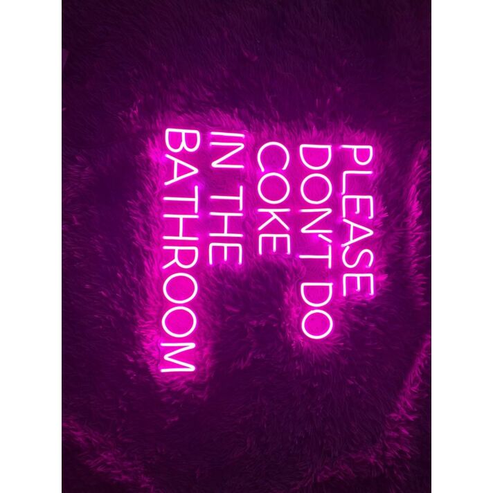Please Dont Do Coke In The Bathroom Led Neon Sign Custom Text Quote Neon Led Sign