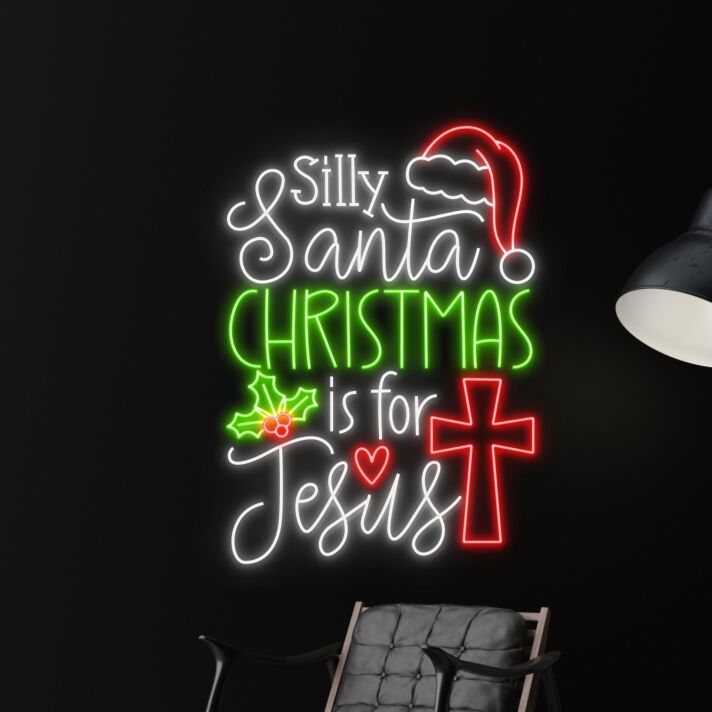 Silly Santa Christmas Is For Jesus Led Neon Sign Holiday Sign Christmas Led Neon Sign