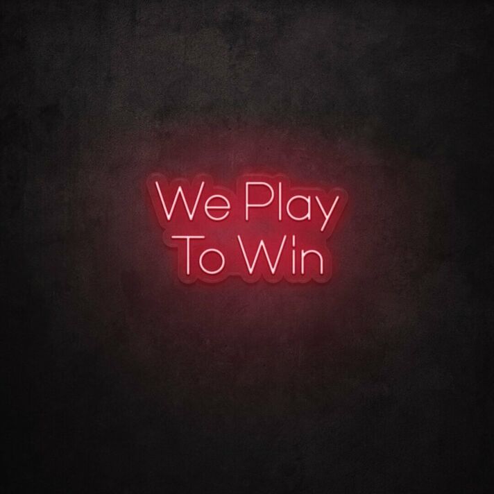 We Play To Win LED Neon Sign